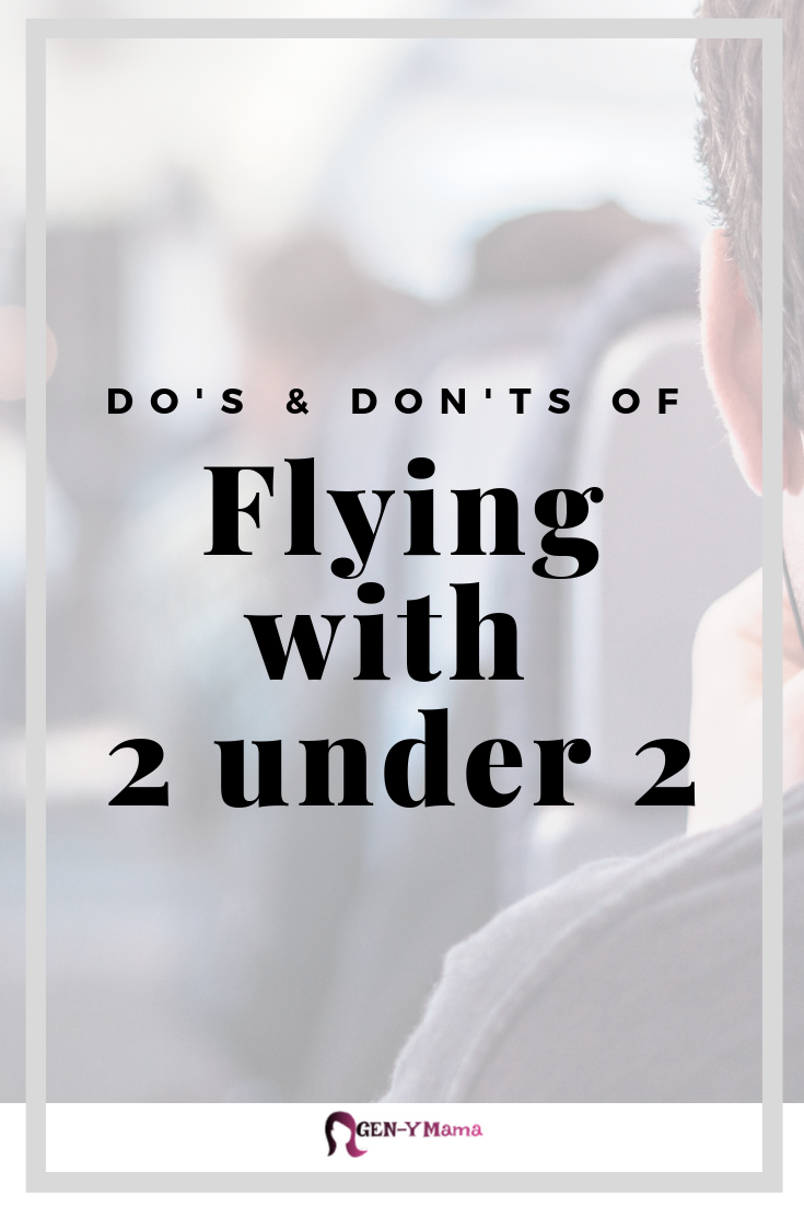 The Do's and Don'ts of Flying with 2 Under 2
