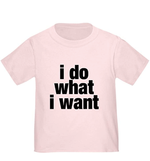 Funny Toddler Shirts_I Do What I Want