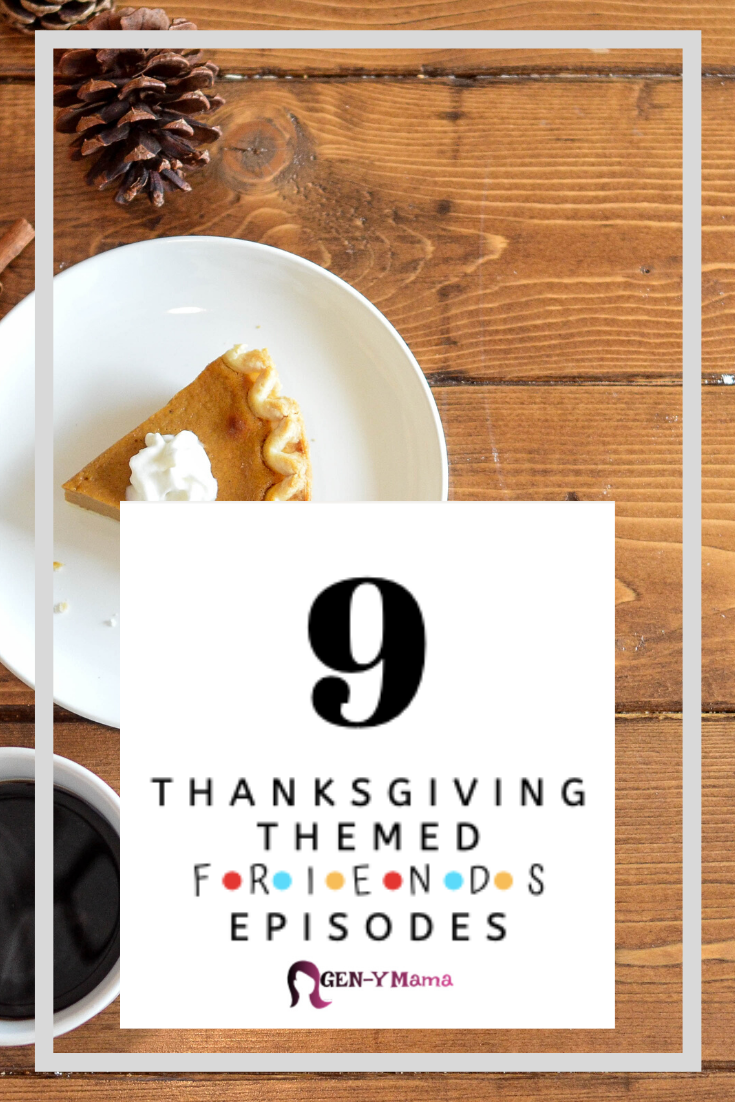9 Thanksgiving Themed Friends Episodes