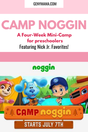 Camp Noggin the Four Week Mini-Camp will feature Nick Jr. favorites like Paw Patrol and Blues Clues & You!