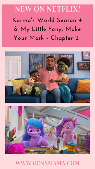 New on Netflix | Season 4 of Karma's World & My Little Pony: Make Your Mark - Chapter 2!