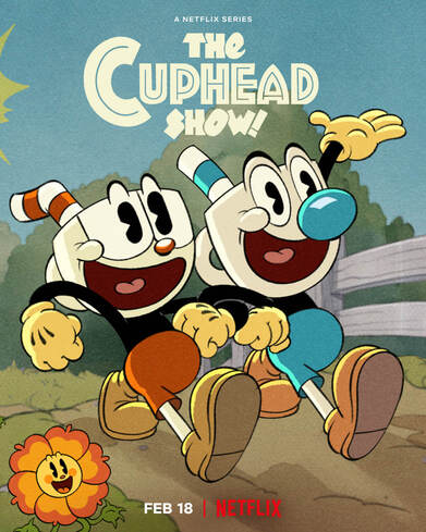 THE CUPHEAD SHOW! Coming to Netflix February 18th